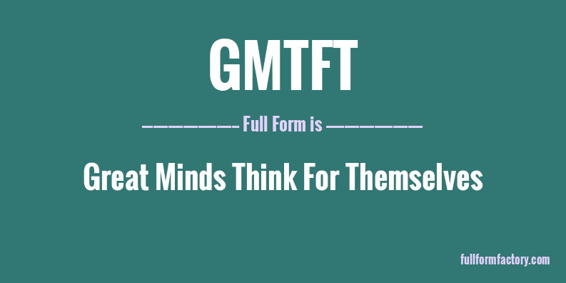 gmtft-full-form