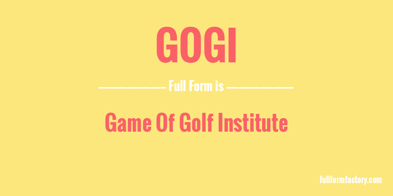 gogi-full-form