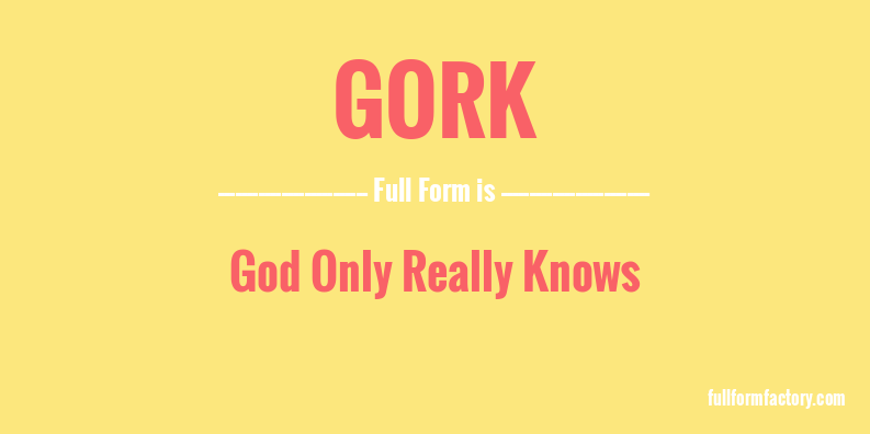 gork-full-form