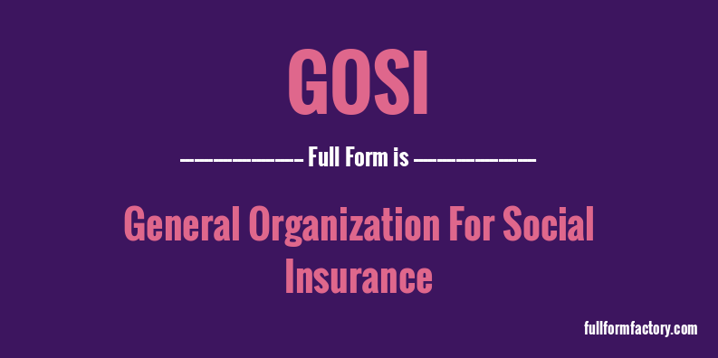 gosi-full-form