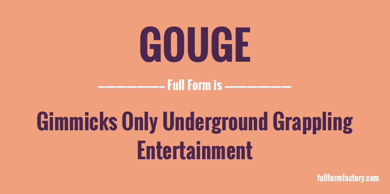 gouge-full-form