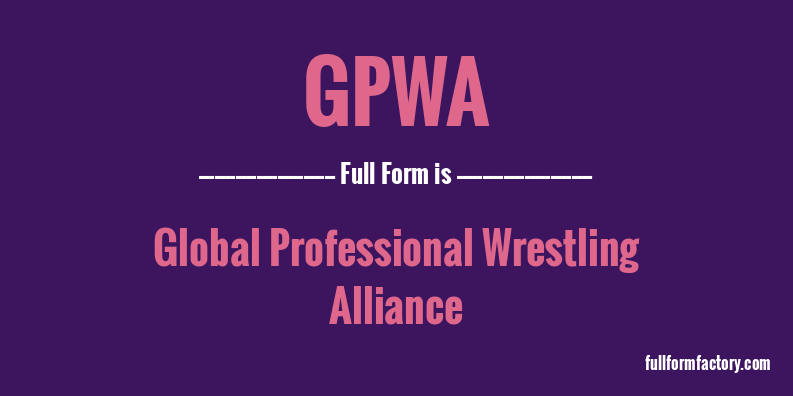 gpwa-full-form