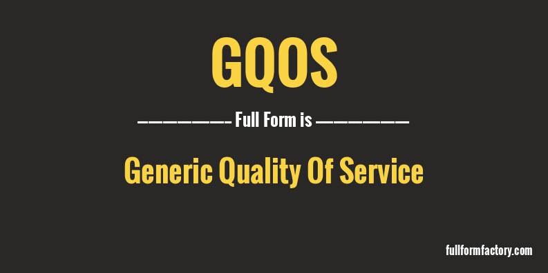 gqos-full-form