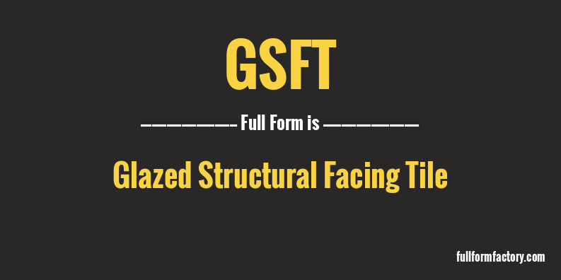gsft-full-form