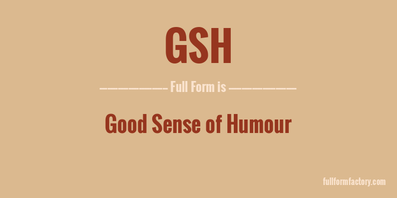gsh-full-form