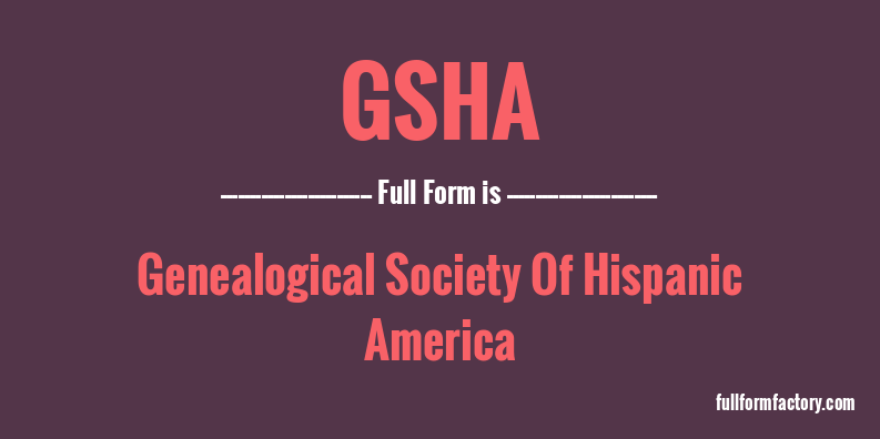 gsha-full-form
