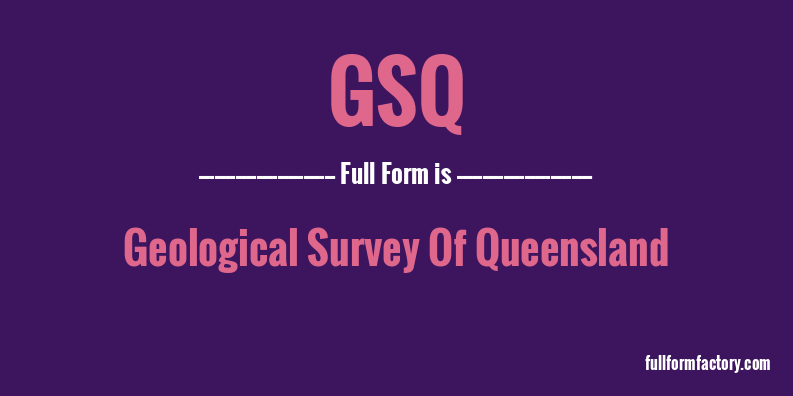 gsq-full-form