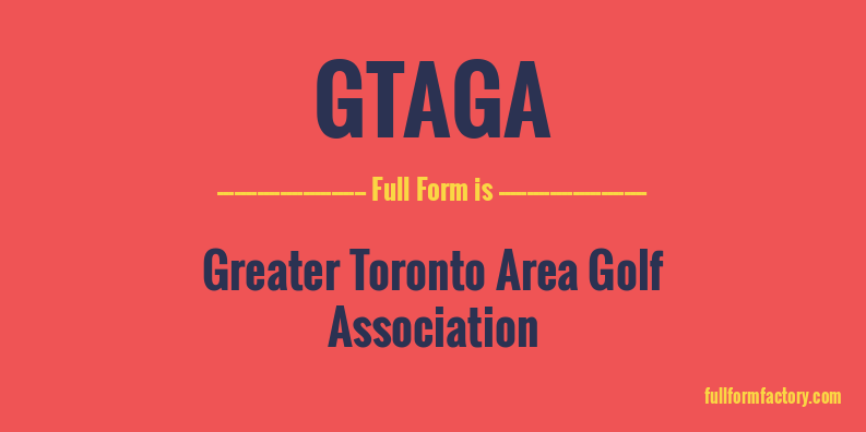 gtaga-full-form