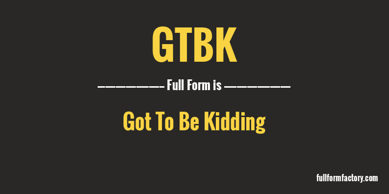 gtbk-full-form
