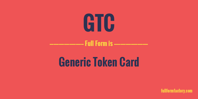 gtc-full-form