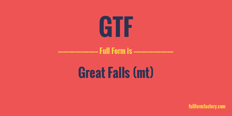 gtf-full-form