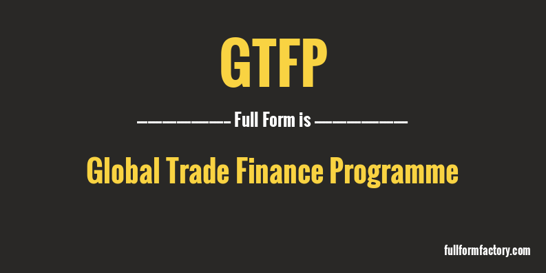 gtfp-full-form