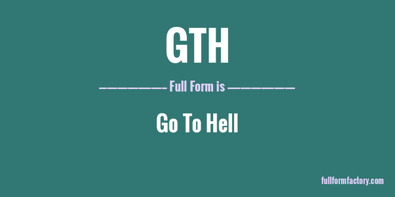 gth-full-form