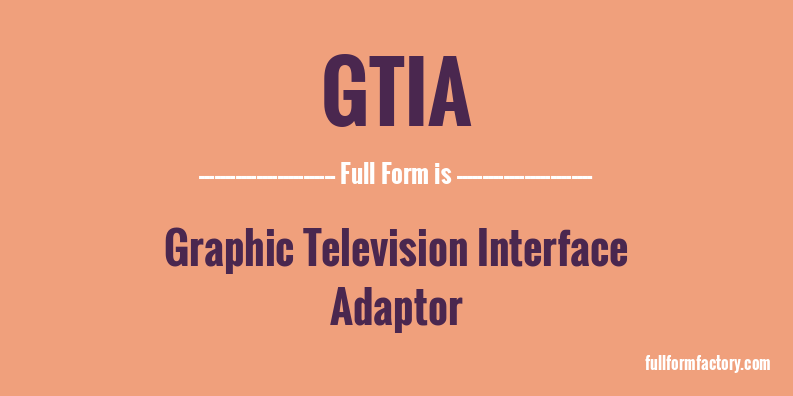 gtia-full-form
