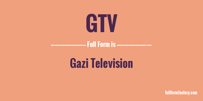 gtv-full-form
