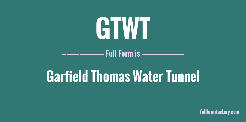 gtwt-full-form