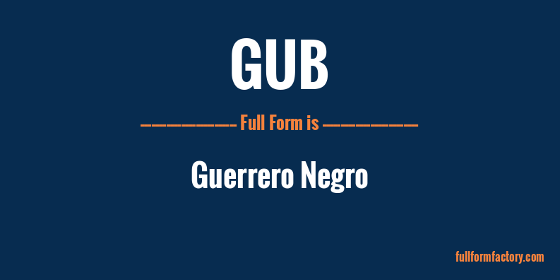 gub-full-form