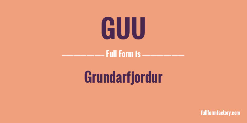 guu-full-form