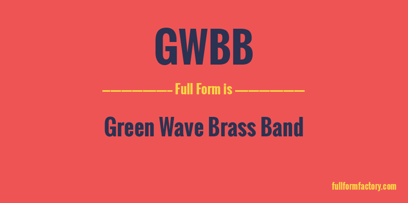 gwbb-full-form