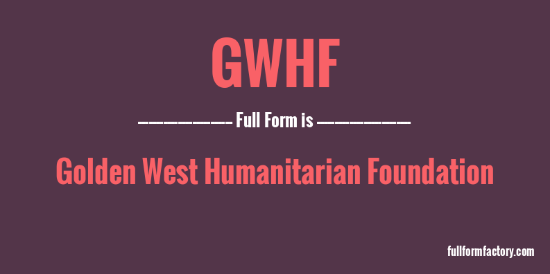 gwhf-full-form