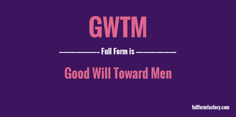 gwtm-full-form