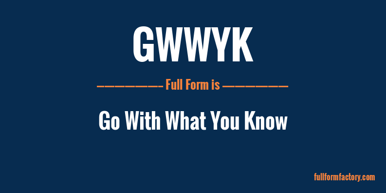 gwwyk-full-form