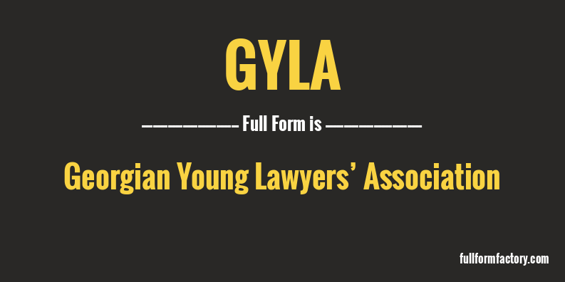 gyla-full-form