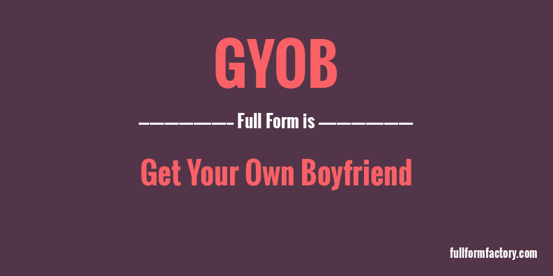 gyob-full-form