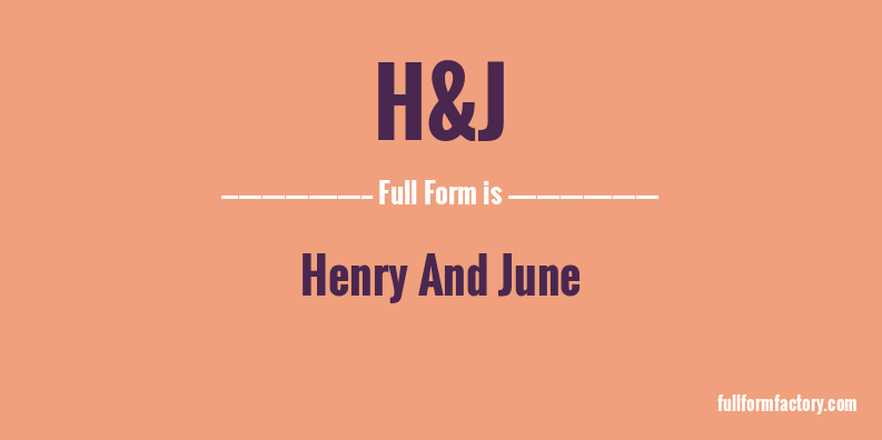 h&j-full-form