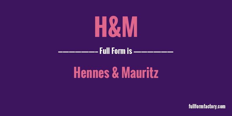 h&m-full-form