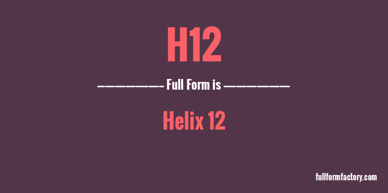 h12-full-form