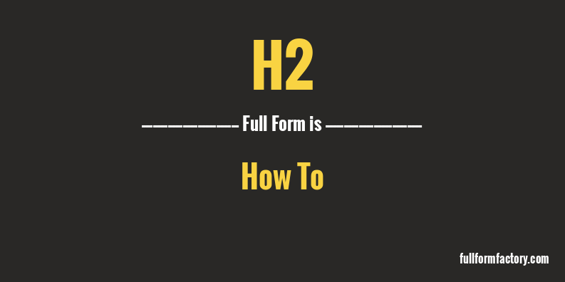 h2-full-form