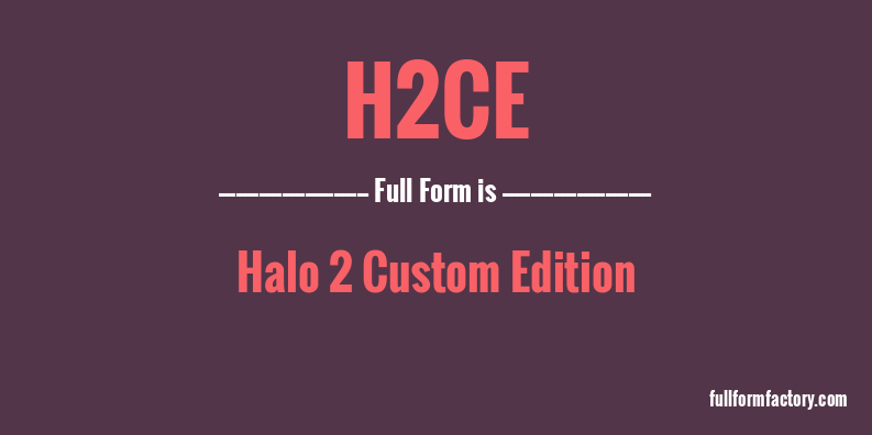 h2ce-full-form