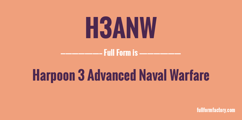h3anw-full-form