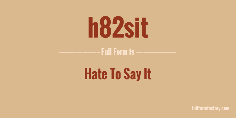 h82sit-full-form