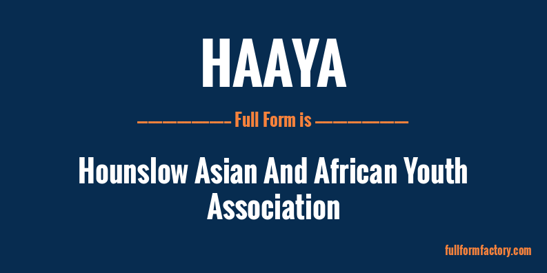haaya-full-form