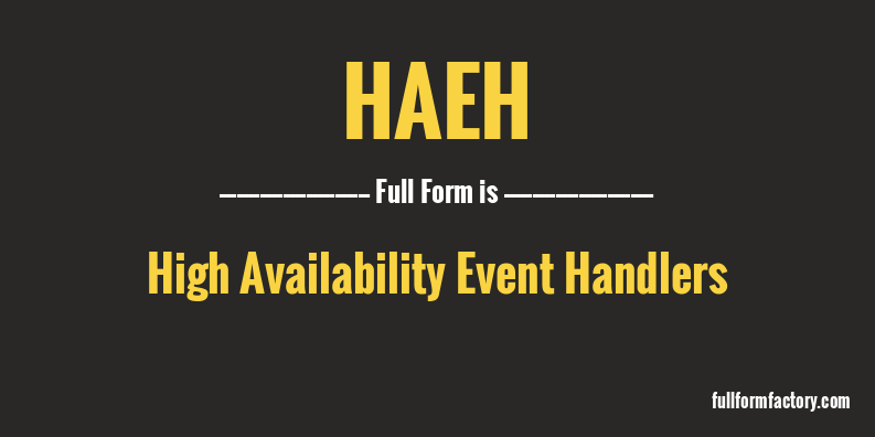 haeh-full-form