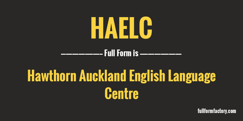 haelc-full-form