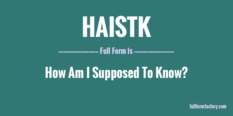 haistk-full-form