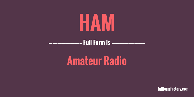 ham-full-form