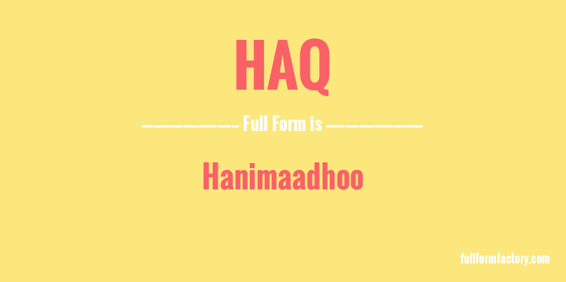 haq-full-form