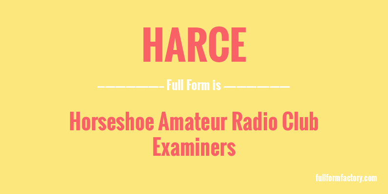 harce-full-form