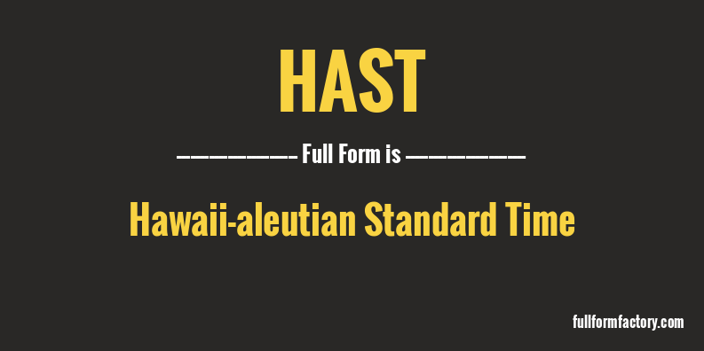 hast-full-form