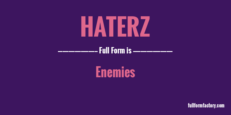 haterz-full-form