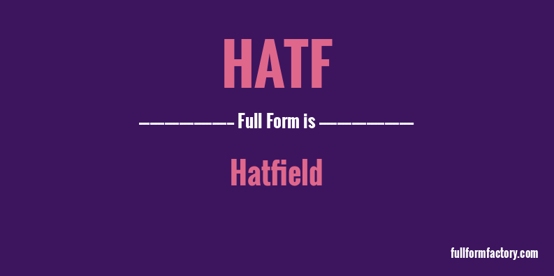 hatf-full-form