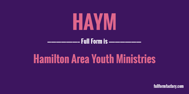haym-full-form