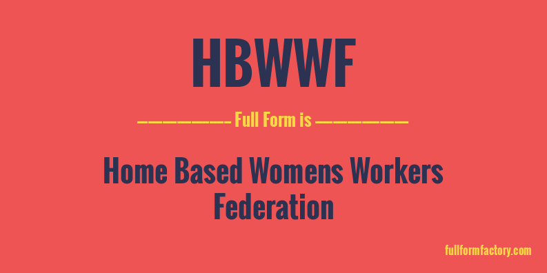 hbwwf-full-form