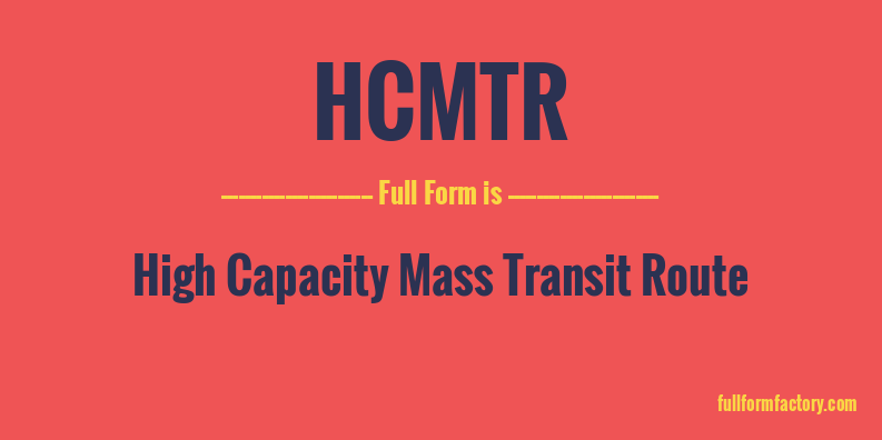hcmtr-full-form