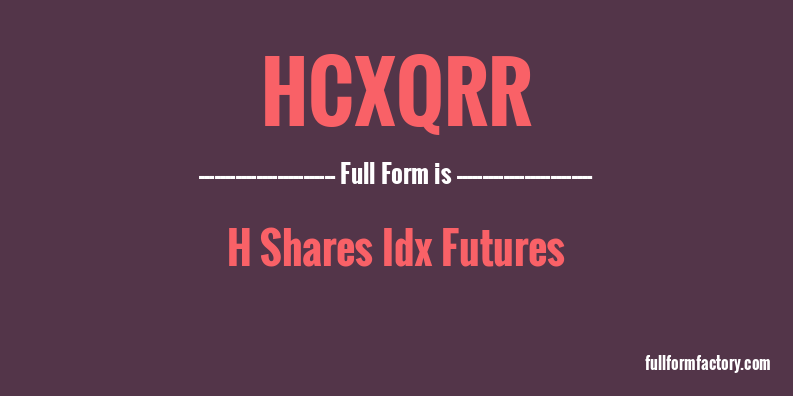 hcxqrr-full-form