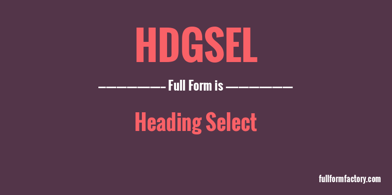 hdgsel-full-form
